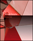 William Forsythe - Suspense&nbsp;-&nbsp;William Forsythe, Daniel Birnbaum, Markus Weisbeck