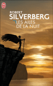 Les ailes de la nuit&nbsp;-&nbsp;Robert Silverberg