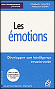 Les &eacute;motions, d&eacute;velopper son intelligence &eacute;motionnelle