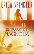 Un parfum de magnolia