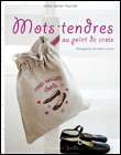 Mots tendres au point de croix&nbsp;-&nbsp;Anne Sohier-Fournel