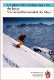 Les plus belles randonnées à ski en Suisse&nbsp;-&nbsp;Collectif
