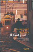Il faut partir&nbsp;-&nbsp;Dominique Roux, Pierre-Guillaume De Roux