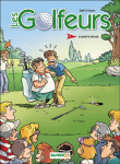 Les golfeurs, T1&nbsp;-&nbsp;Sapin, Stephen Desberg