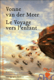 Le voyage vers l'enfant&nbsp;-&nbsp;Vonne Van Der Meer