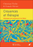 Croyances et thérapie&nbsp;-&nbsp;Christian Flèche, Frank Olivier