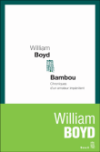 Bambou&nbsp;-&nbsp;William Boyd