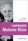 Comprendre Mélanie Klein&nbsp;-&nbsp;Sabine Parmentier