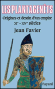 L'Empire des Plantagenêts&nbsp;-&nbsp;Jean Favier