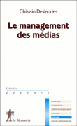 Le management des médias&nbsp;-&nbsp;Geneviève Deslandes