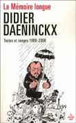 La mémoire longue, textes et images 1986-2008&nbsp;-&nbsp;Didier Daeninckx