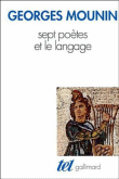 Sept poetes et le langage&nbsp;-&nbsp;G. Mounin