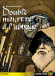 Double meurtre à l'abbaye&nbsp;-&nbsp;Jacqueline Mirande
