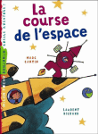La course de l'espace&nbsp;-&nbsp;Marc Cantin, Laurent Richard