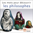 Les mots pour découvrir les philosophes&nbsp;-&nbsp;Bertrand Vergely