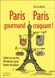 Paris gourmand, Paris craquant