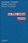 Les filles voilées parlent&nbsp;-&nbsp;Pierre Tévanian, Malika Latrèche, Imashane Chouder