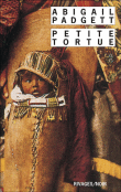 Petite tortue&nbsp;-&nbsp;Abigail Padgett