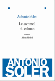 Le sommeil du caïman&nbsp;-&nbsp;Antonio Soler