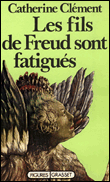 Les Fils de Freud sont fatigués&nbsp;-&nbsp;Catherine Clément