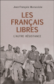 Les français libres&nbsp;-&nbsp;Jean-François Muracciole