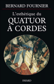 Esthetique du quatuor a cordes&nbsp;-&nbsp;B. Fournier