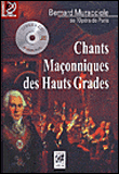 Chants maçonniques des hauts gradés&nbsp;-&nbsp;Bernard Muracciole