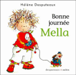 Bonne journée Mella&nbsp;-&nbsp;Hélène Desputeaux