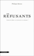 Les refusants&nbsp;-&nbsp;Philippe Breton