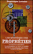 Les mystères des prophéties&nbsp;-&nbsp;Dominique Lormier
