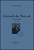 Gérard de Nerval&nbsp;-&nbsp;Corinne Bayle