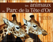 Animaux du parc de la Tête d'Or&nbsp;-&nbsp;Collectif