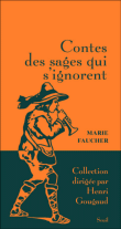 Contes des sages qui s'ignorent&nbsp;-&nbsp;Marie Faucher