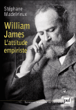 William James : l'attitude empiriste&nbsp;-&nbsp;Stéphane Madelrieux