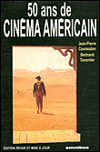 50 ans de cinéma américain&nbsp;-&nbsp;Jean-Pierre Coursodon, Bertrand Tavernier