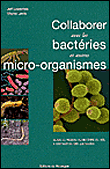 Collaborer avec les bactéries et autres micro-organismes&nbsp;-&nbsp;Jeff Lowenfels