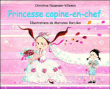 Princesse copine-en-chef&nbsp;-&nbsp;Christine Naumann-Villemin, Marianne Barcilon