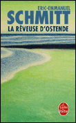 La rêveuse d'Ostende&nbsp;-&nbsp;Eric-Emmanuel Schmitt