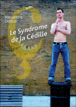 Le syndrome de la cédille&nbsp;-&nbsp;Alexandre Delmar