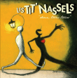 Tit Nassels&nbsp;-&nbsp;Deux trois trucs