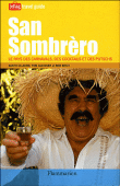 San Sombrero le pays des carnavals, des cocktails et des putschs&nbsp;-&nbsp;Santo Cilauro, Tom Gleisner, Rob Sitch