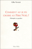 Comment ai-je pu croire au Père-Noël ?