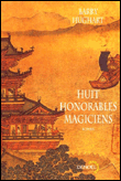 Huit honorables magiciens&nbsp;-&nbsp;Barry Hughart
