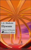 Elyséum&nbsp;-&nbsp;L.E. Modesitt