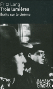 Trois lumières&nbsp;-&nbsp;Fritz Lang