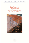 Anthologie de la poésie féminine&nbsp;-&nbsp;Régine Deforges