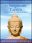 La Mahamoudra du Tantra&nbsp;-&nbsp;Guéshé Kelsang Gyatso