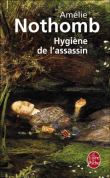 Hygiène de l'assassin&nbsp;-&nbsp;Amélie Nothomb
