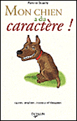 Mon chien a du caractère&nbsp;-&nbsp;Florence Desachy
