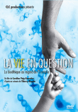 La Vie en question